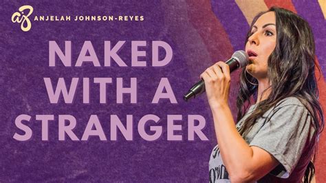 anjelah johnson naked|Naked with a Stranger .